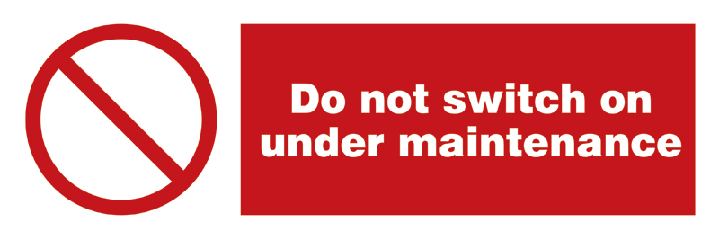 338576 Do Not Switch On Under Maintenance -338576