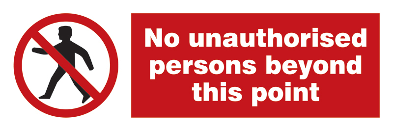 No Unauthorised Persons Beyond This Point